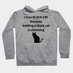 I LOVE BLACK CAT Hoodie